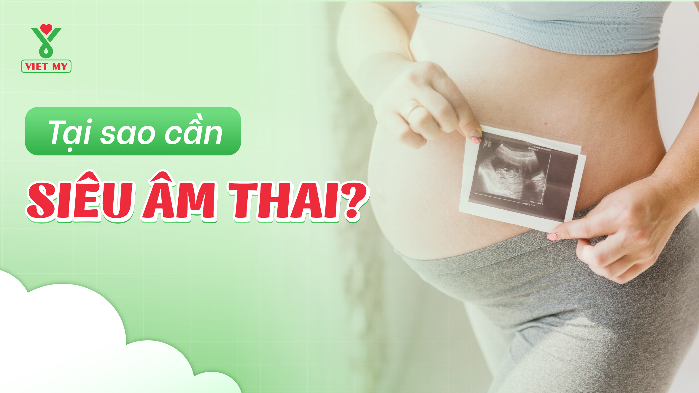 Tại sao cần phải siêu âm thai?